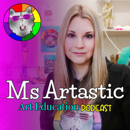 Podcast thumbnail for Ms Artastic