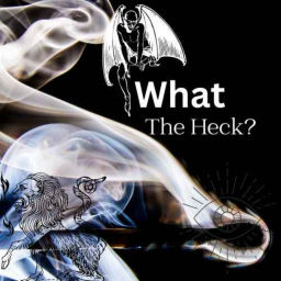 Podcast thumbnail for What the Heck?