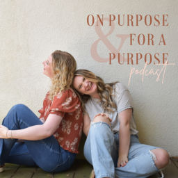 Podcast thumbnail for On Purpose and For a Purpose