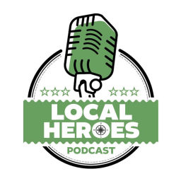 Podcast thumbnail for Local Heroes Podcast