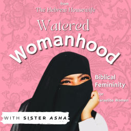Podcast thumbnail for Watered Womanhood
