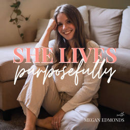 Podcast thumbnail for She Lives Purposefully