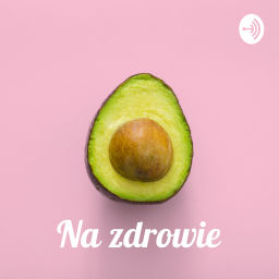Podcast thumbnail for Na zdrowie - dietetyk Joanna Stranz