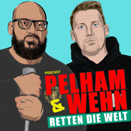Podcast thumbnail for Pelham & Wehn retten die Welt