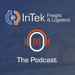 Podcast thumbnail for InTek Freight & Logistics: The Podcast