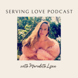 Podcast thumbnail for Serving Love