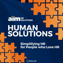 Podcast thumbnail for Human Solutions: Simplifying HR for People who Love HR