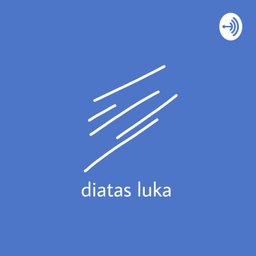 Podcast thumbnail for Diatas Luka