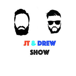 Podcast thumbnail for JT & Drew Show