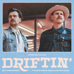 Podcast thumbnail for A Podcast Called Driftin'
