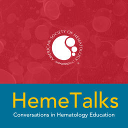 Podcast thumbnail for HemeTalks: Conversations in Hematology Education