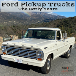 Podcast thumbnail for Ford Pickup Trucks The Early Years