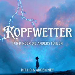 Podcast thumbnail for Kopfwetter - für Kinder die anders fühlen