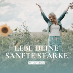 Podcast thumbnail for Lebe Deine sanfte Stärke