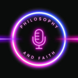 Podcast thumbnail for Philosophy and Faith