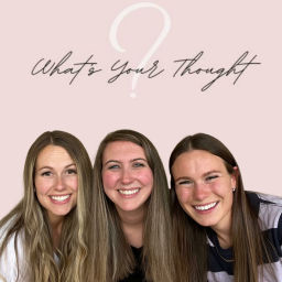 Podcast thumbnail for What’s Your Thought