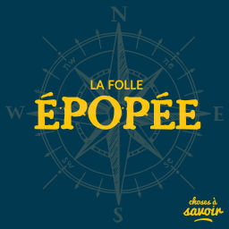 Podcast thumbnail for La folle épopée