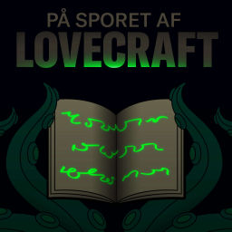 Podcast thumbnail for På sporet af Lovecraft