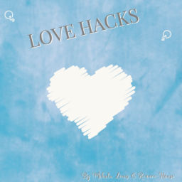 Podcast thumbnail for Love Hacks