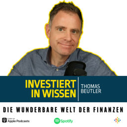 Podcast thumbnail for Investiert in Wissen...die wunderbare Welt der Finanzen