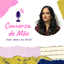 Podcast thumbnail for Conversa de Mãe