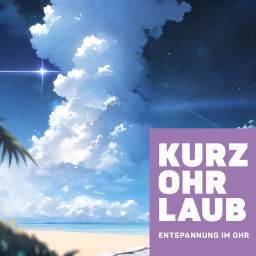 Podcast thumbnail for Kurzohrlaub - Phantasiereisen der Entspannung