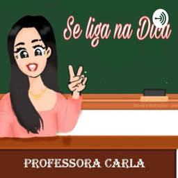 Podcast thumbnail for Dicas da Professora Carla