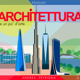 Podcast thumbnail for Architettura e un po' d'arte