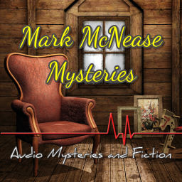 Podcast thumbnail for Mark McNease Mysteries
