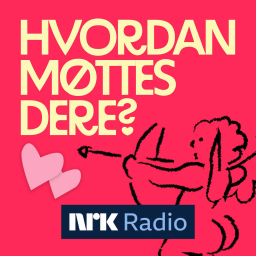 Podcast thumbnail for Hvordan møttes dere?