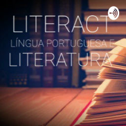 Podcast thumbnail for Literact | Língua Portuguesa e Literatura