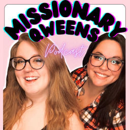 Podcast thumbnail for Missionary Qweens Podcast