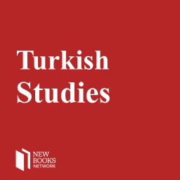 Podcast thumbnail for New Books in Turkish Studies