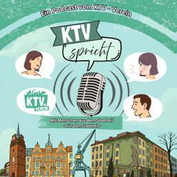 Podcast thumbnail for KTV spricht - Dein Podcast aus der Kröpeliner-Tor-Vorstadt