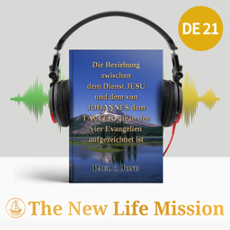 Podcast thumbnail for Die Beziehung zwischen dem Dienst JESU und dem von JOHANNES dem TÄUFER, die in den vier Evangelien aufgezeichnet ist