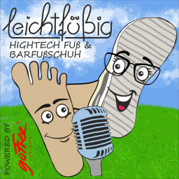 Podcast thumbnail for Leichtfüßig - Hightech Fuß und Barfußschuh