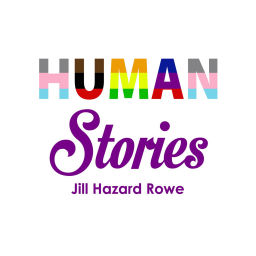 Podcast thumbnail for Human Stories with Jill Hazard Rowe