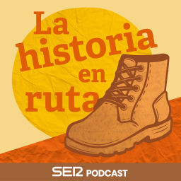 Podcast thumbnail for La Historia en Ruta