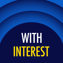 Podcast thumbnail for With Interest