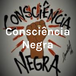 Podcast thumbnail for Consciência Negra