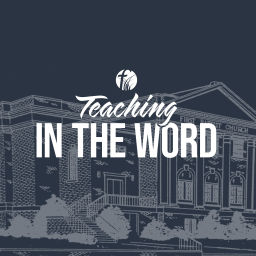 Podcast thumbnail for Teaching in the Word