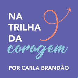 Podcast thumbnail for Na Trilha da Coragem