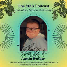 Podcast thumbnail for Motivation, Success, & Blessings With Austin
