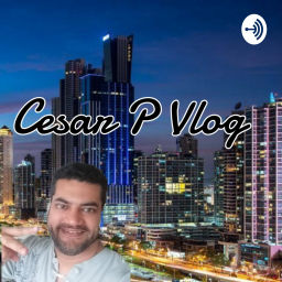 Podcast thumbnail for Cesarpvlog