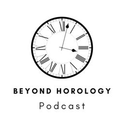 Podcast thumbnail for Beyond Horology Podcast