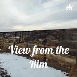 Podcast thumbnail for View from the Rim