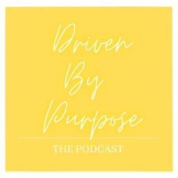 Podcast thumbnail for Driven By Purpose