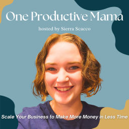 Podcast thumbnail for One Productive Mama