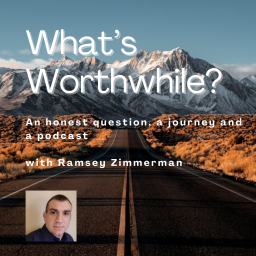 Podcast thumbnail for What's Worthwhile?