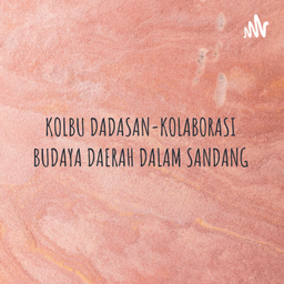 Podcast thumbnail for KOLBU DADASAN-KOLABORASI BUDAYA DAERAH DALAM SANDANG